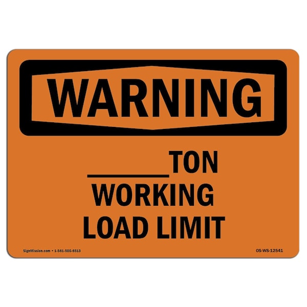 OSHA WARNING Sign, Custom -Ton Working Load Limit, 18in X 12in Aluminum, 18" W, 12" H, Landscape